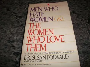 USED-Men Who Hate Women and the Women Who Love Them by Susan Forward (Paperback)