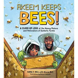 Akeem Keeps Bees! by Kamal Eugene William Bell, Darnell Johnson [Hardcover Book]