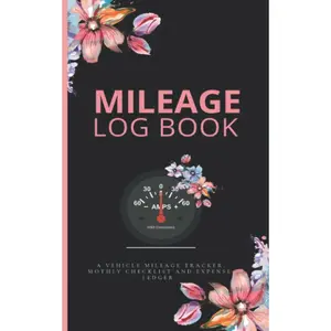 Mileage Log Book: A Mileage Log Book for Car Ideal For Women In addition A Expense Tracker For Small Business And Personal Use: A Complete Mileage Log Book For Taxes Is A 5" x 8" Perfect Glove Box Size Paperback – Coloring Book, March 11, 2022