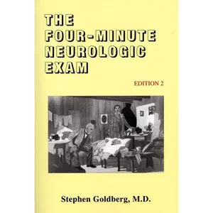 The Four-Minute Neurologic Exam (Made Ridiculously Simple)