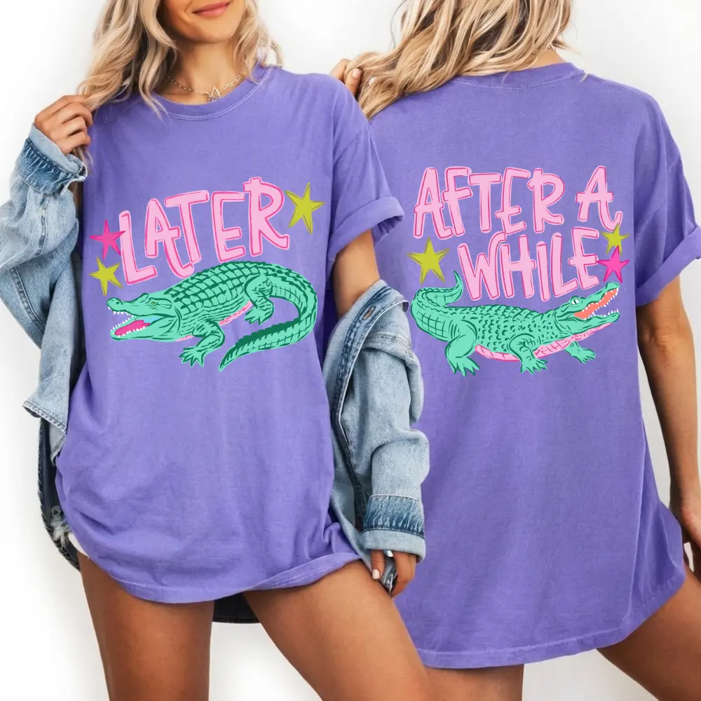 Comfort Color Later Gator Shirt, After While Crocodile Shirt, Funny Graphic Tee, Front Back Print Shirt, Vintage 90s Style Shirt,4th Of July shirt, Funny Graphic Alligator Tee, Gift For Him Or Her, Funny Mama Shirt, Mother Day Gift Top Womenswear Fitted