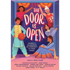 The Door Is Open: Stories of Celebration and Community by 11 Desi Voices