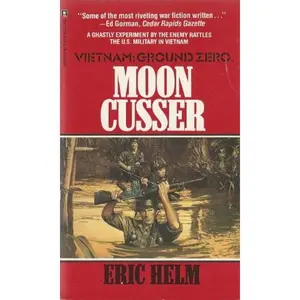 USED-Moon Cusser (Vietnam: Ground Zero) by Eric Helm (Unknown)