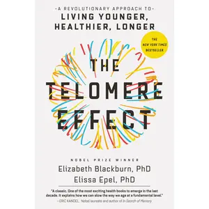 The Telomere Effect by Elizabeth Blackburn, Elissa Epel [Paperback Book]