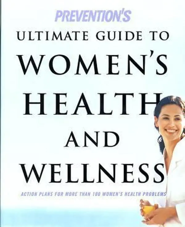 USED-Prevention's Ultimate Guide to Women's Health and Wellness: Action Plans for More Than 100 Women's Health Problems by Susan J. Blumenthal (Hardcover)