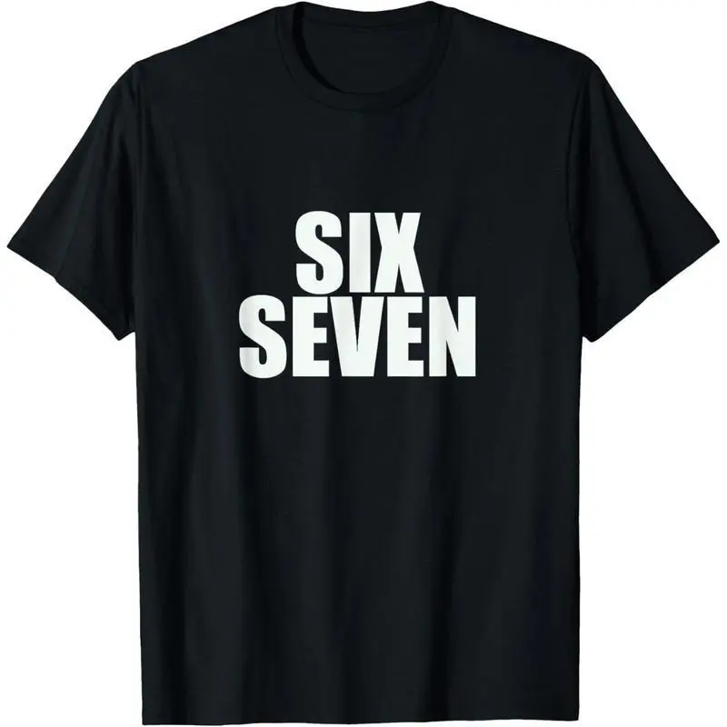 Fun Six Seven 6 7 Meme Design T-Shirt Cotton Album Graphic Tee Casual Style Tee
