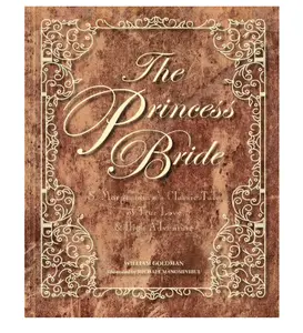 The Princess Bride Deluxe Edition Hc: S. Morgenstern's Classic Tale of True Love and High Adventure - Hardcover