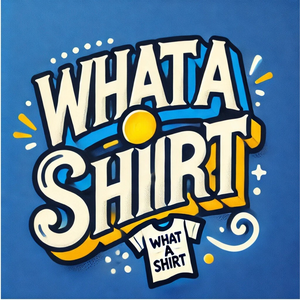 What A Shirt