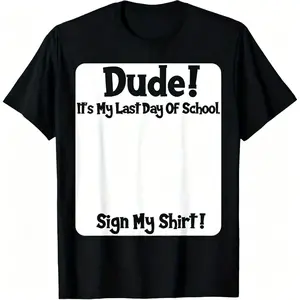 Last Day of School Signable Cotton T-Shirt with Black Graphic Design
