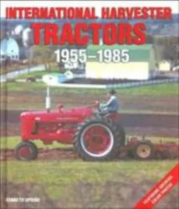 USED-International Harvester Tractors 1955-1985 (Motorbooks International Farm Tractor Color History) by Kenneth Updike (Hardcover)