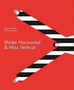 USED-Mister Horizontal & Miss Vertical by Révah, Noémie (Hardcover)
