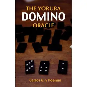 USED-The Yoruba Domino Oracle by Poenna, Carlos G. y. (Paperback)