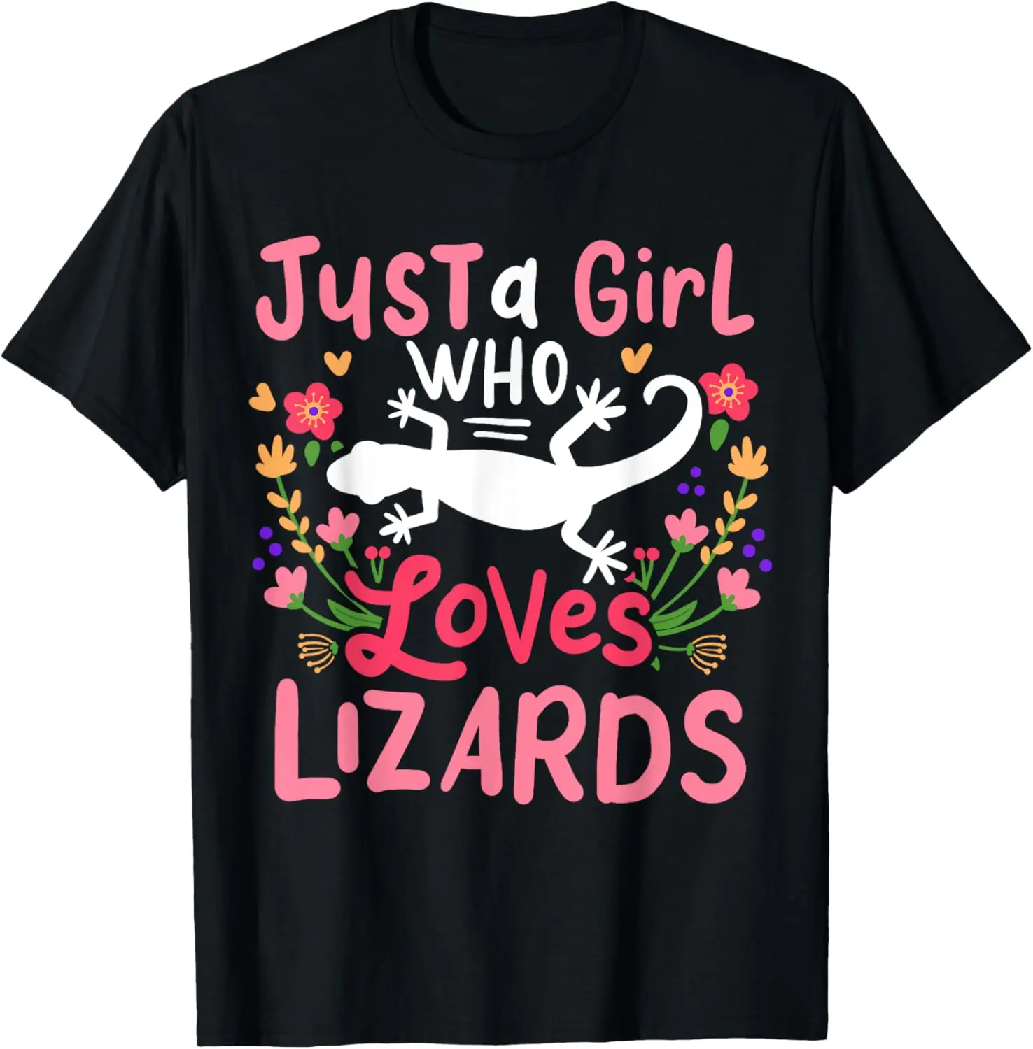 Lizard Just A Who Loves Lizards for Lizard Lovers T-Shirt