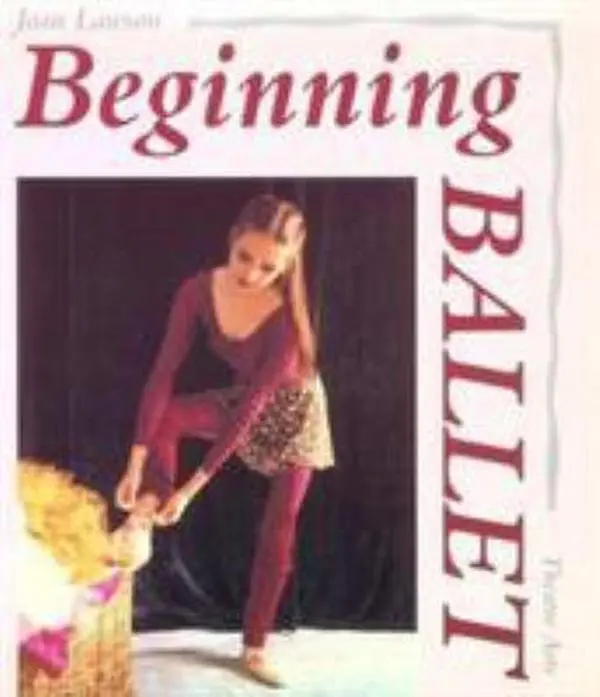 USED-Beginning Ballet: From the Classroom to the Stage by Lawson, Joan (Paperback)