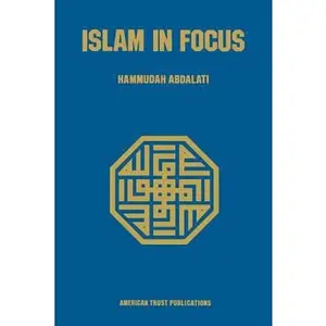 USED-Islam in Focus by Abdal-Ati, Hammudah (Paperback)