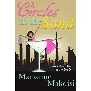 USED-Circles in the Sand: Stories about life in the Big D by Marianne Makdisi (Paperback)