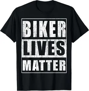 Biker Lives Matter Funny Biker Cycler Gift T-Shirt