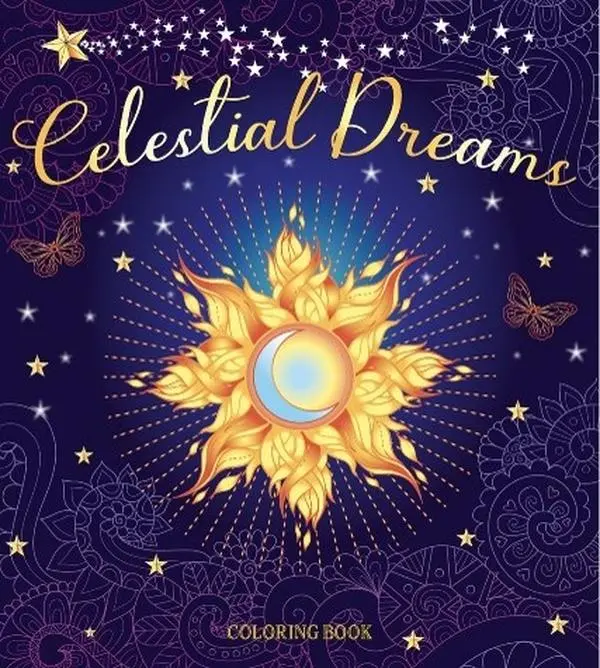 Celestial Dreams Coloring Book (Regular Edition) - 128 Pages, Hand-Drawn Skies-Themed Motifs, Universe-Inspired Artwork, Stars, Fantasy, Astronomy, Celestial Beings, Cosmic Landscapes, Planet, Moons, Galaxies, Night Sky, Creative Experience