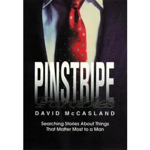 USED-Pinstripe Parables: Searching Stories About Things That Matter Most to a Man by David McCasland (Hardcover)