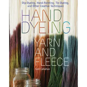 Hand Dyeing Yarn and Fleece