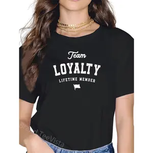 100% Cotton Team Loyalty Lifetime Member Funny Name Loyalty T-Shirt