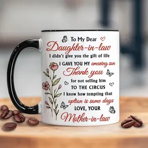 To My Daughter In Law Coffee Mug, Unique Gift Idea From Mother In Law, Gift For Birthday, Christmas, Present For Future Daughter In Law, Reusable Ceramic 11 15oz Cup