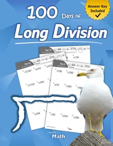 Humble Math - 100 Days of Long Division: Ages 10-13: Dividing Large Numbers with Answer Key - With and Without Remainders - Reproducible