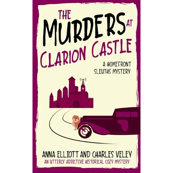 The Murders at Clarion Castle: A Homefront Sleuths Mystery (The Homefront Sleuths Cozy Mystery Series)