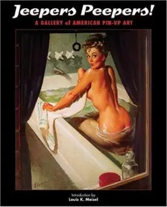 USED-Jeepers Peepers!: A Gallery of American Pin-up Art by Louis K. Meisel (Paperback)