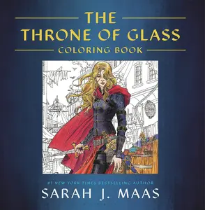 The Throne of Glass Coloring Book -- Sarah J. Maas - Paperback