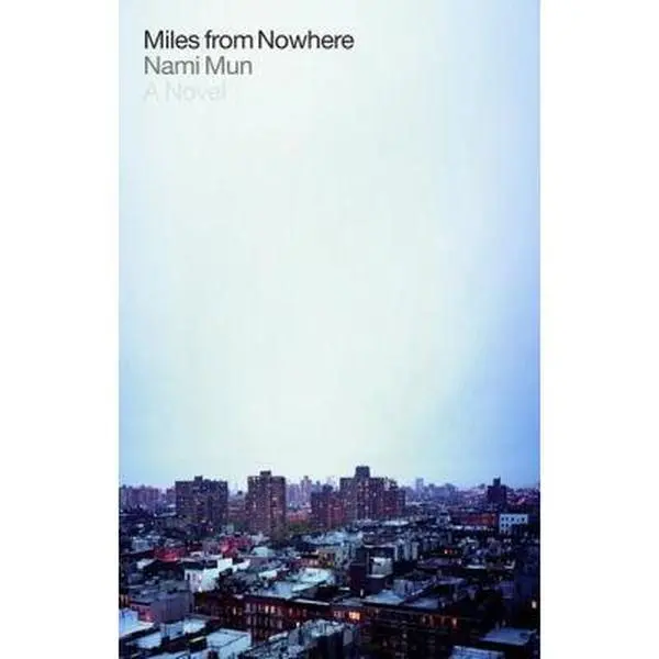 USED Book - Miles from Nowhere by Nami Mun (Hardcover) - english