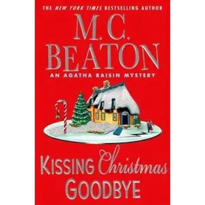 USED Book - Kissing Christmas Goodbye (Agatha Raisin Mysteries, No. 18) by M. C. Beaton (Hardcover) - english