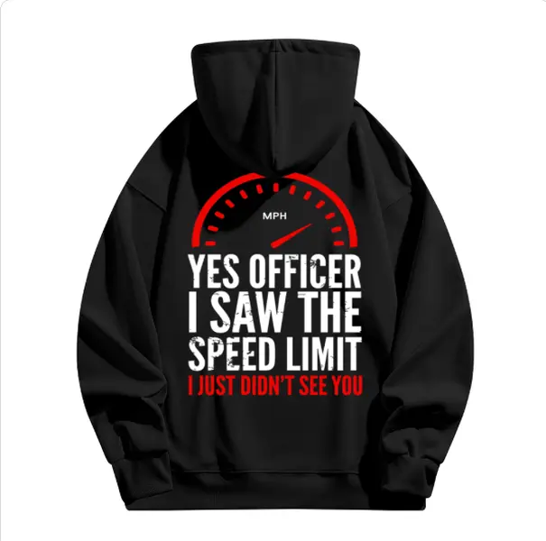 Officer I saw the restriction sign but I didn't see you alphabet print men's hooded sweatshirt, the new spring, autumn and winter print hoodie top loose fit