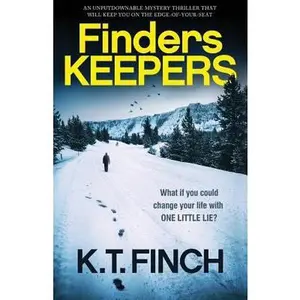USED-Finders Keepers: An unputdownable mystery thriller that will keep you on the edge-of-your-seat by Finch, K. T. (Paperback)