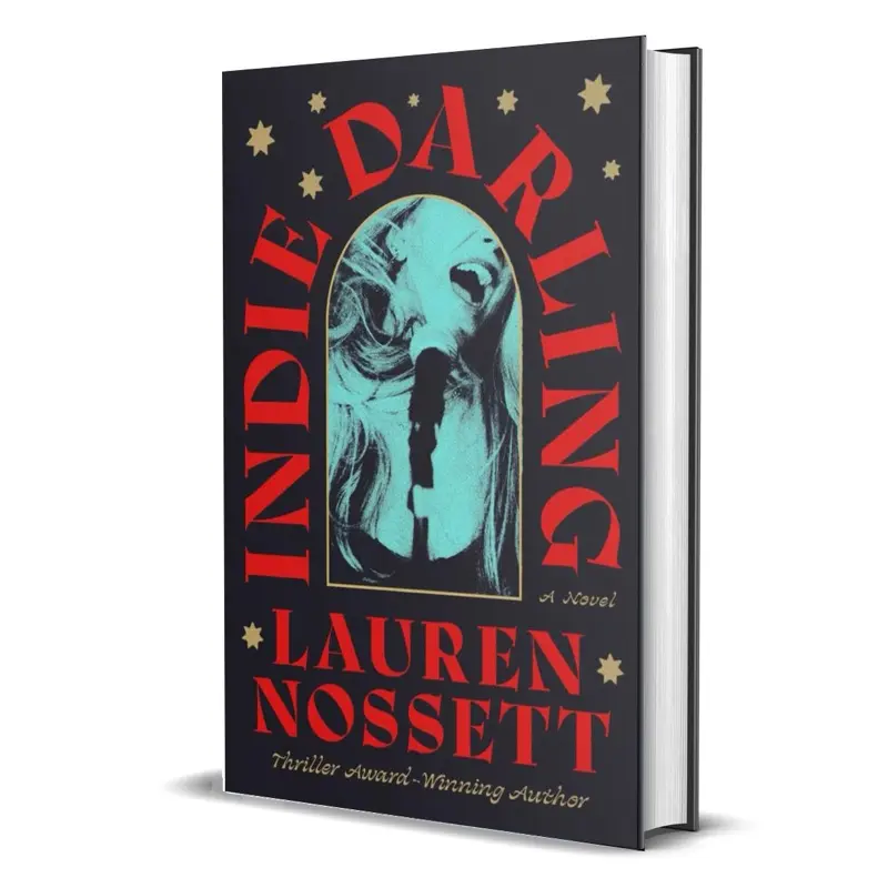 Indie Darling: A Novel by Lauren Nossett (Hardcover Fiction Book)