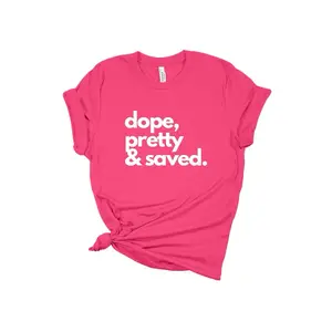 Dope Pretty & Saved Tee