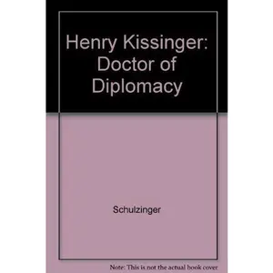 USED-Henry Kissinger: Doctor of Diplomacy by Robert D. Schulzinger (Paperback)
