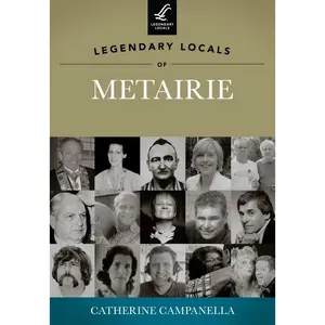 Legendary Locals of Metairie