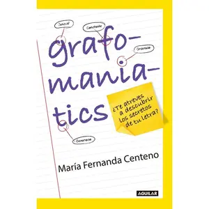 USED-Grafomaniatics / ¿Te Atreves a Descubrir Los Secretos de Tu Letra? by Centeno, Maria Fernanda (Paperback)