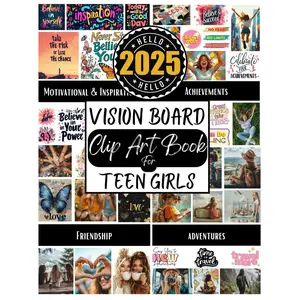 Vision Board Clip Art Book For Teen Girls: Create Motivational & Powerful Vision Board From 300+ Vision Board Supplies (Pictures, Quotes and Affirmations) | Reach Your Full Potential Paperback – November 27, 2024