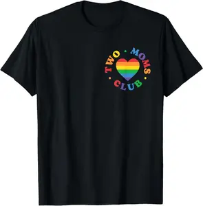 Two Moms Club Lgbtq Family Lesbian Moms Rainbow Heart T-Shirt