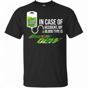 In Case Of Accident My Blood Type Is Mountain Dew Shirt, Hoodie, Tank LKL