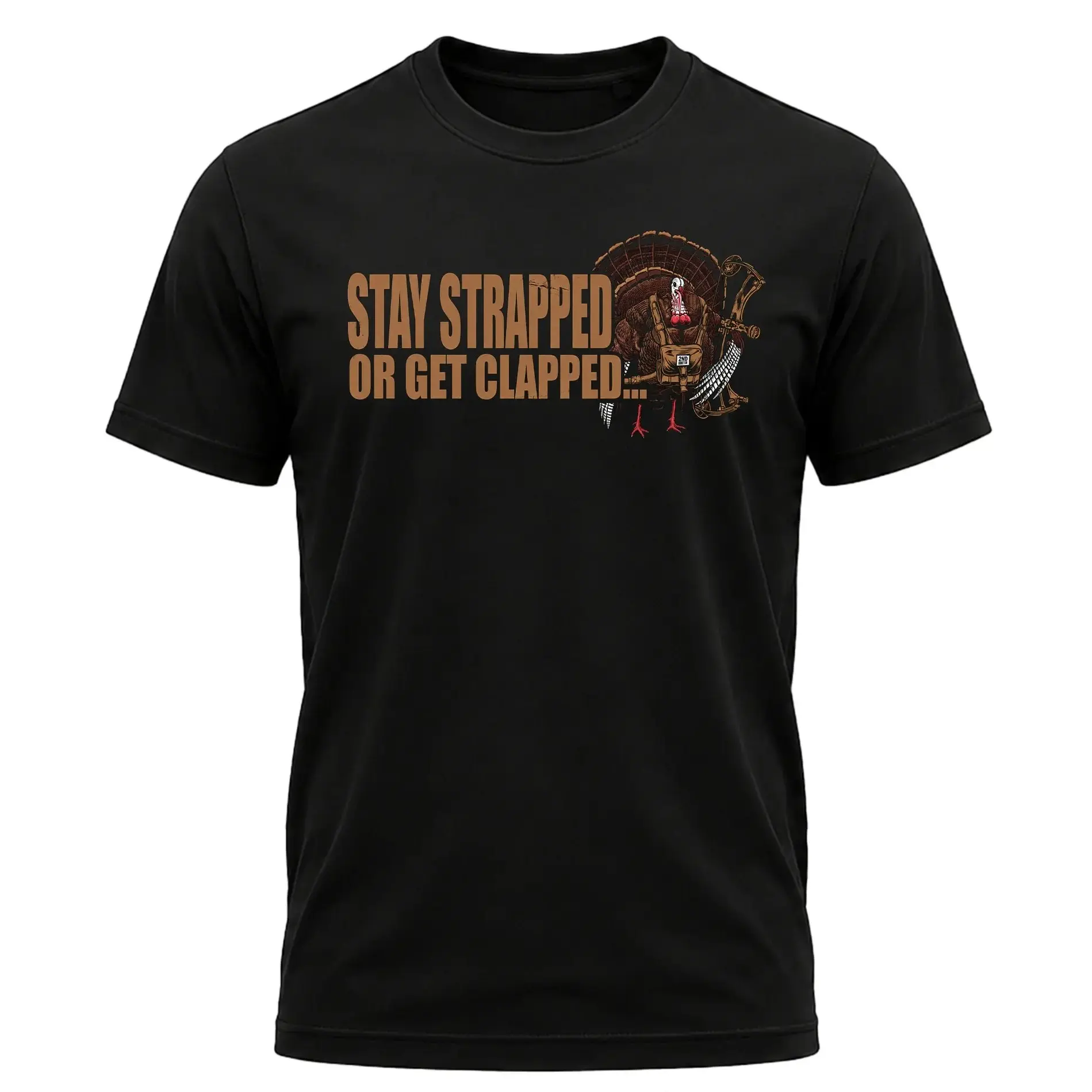 "Stay Strapped or Get Clapped" Turkey" Men's Shirt, Hunting T-shirt, Crew Bowhunting Shirt, Deer Skull Archery Tee, Archery Tactical Gear, Unisex Short Sleeve Casual 100%, Outdoor Gift For Men, Made In USA.