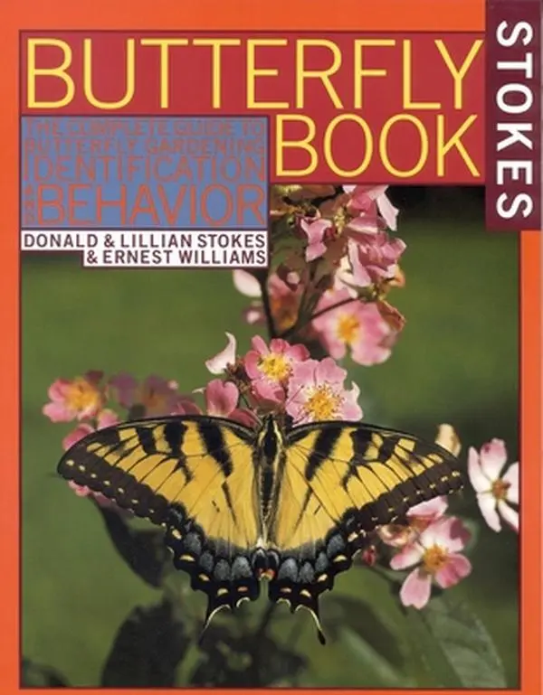 USED Book - Stokes Butterfly Book: The Complete Guide to Butterfly Gardening, Identification, and Behavior by Stokes, Donald (Paperback) - english