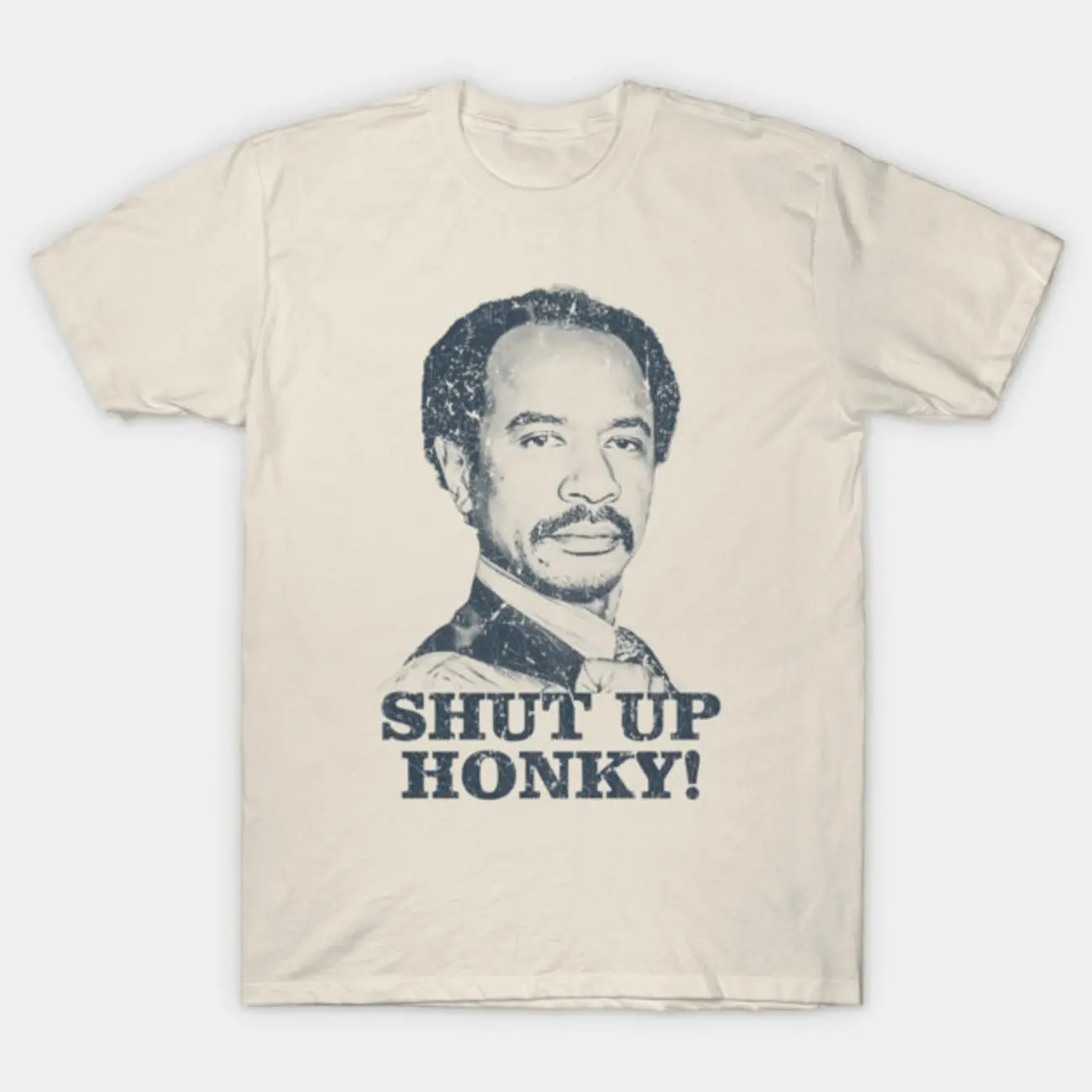 Shut Up Honky! - The Jeffersons T-Shirt ALJ