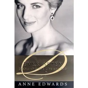 USED-Ever After: Diana and the Life She Led by Anne Edwards (Hardcover)