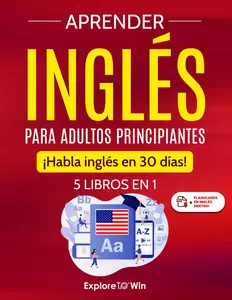 [On Sale] Aprender inglés para adultos principiantes: 5 libros en 1: ¡Habla inglés en 30 dias