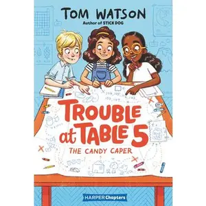 USED-Trouble at Table 5: The Candy Caper by Watson, Tom (Paperback)