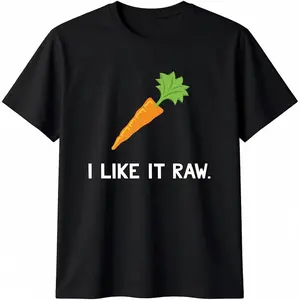 Funny Vegetable Joke I Like It Raw Carrot Vegan Raw Food T-Shirt Graphic Personalized Custom Printed Women Men Summer T Shirts