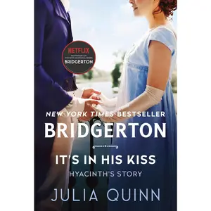 It's in His Kiss: Bridgerton (Bridgertons: Volume Number 7) by Julia Quinn [Paperback Book]
